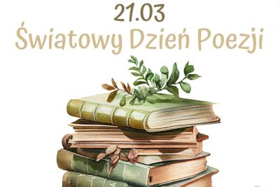 W bibliotece pachnie ciszą - czyli Międzynarodowy Dzień Poezji